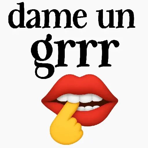 Dame un grrr 🫦