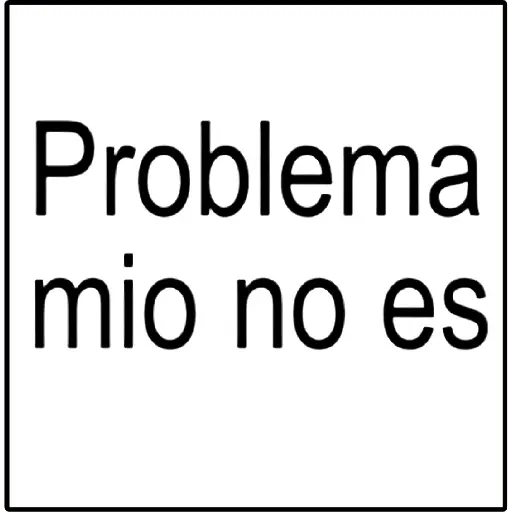 Problema Tuyo Papi~🖐🏼🐸