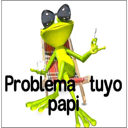 Problema Tuyo Papi~🖐🏼🐸