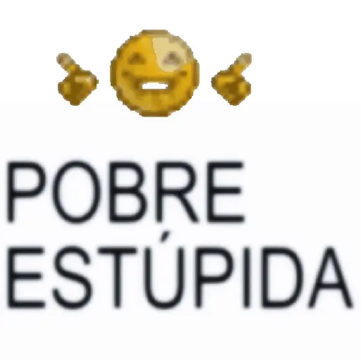 Pobre estúpida🐍 todo me🎭 preview
