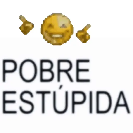 Pobre estúpida🐍 todo me🎭