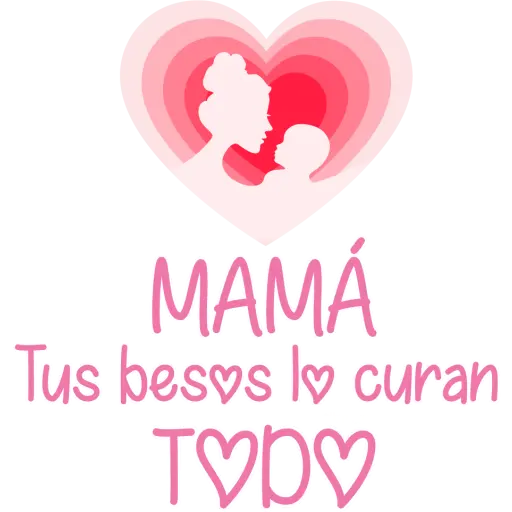 FELÍZ DÍA MAMÁ