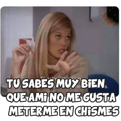 CHISME TIME