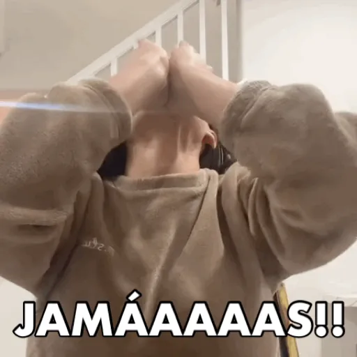 JAMÁS JAMÁS 😡