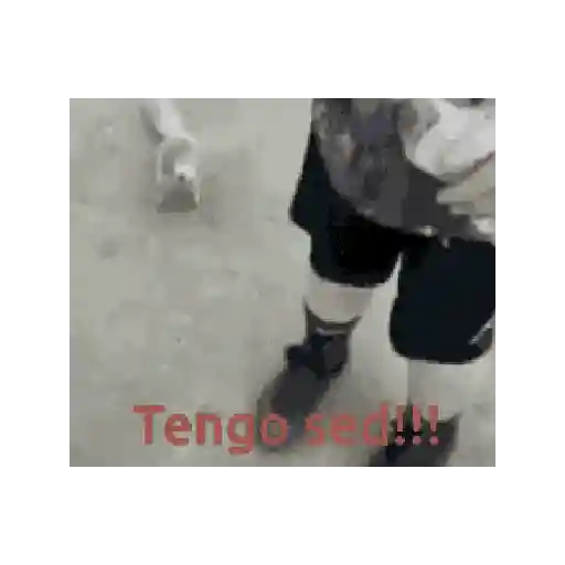 Tengo sed 🥛😛😋 