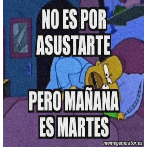 🤣¡Martes!😭 

