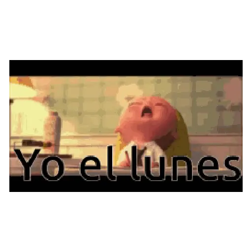 Lunes otra vez, pero con memes 
 preview