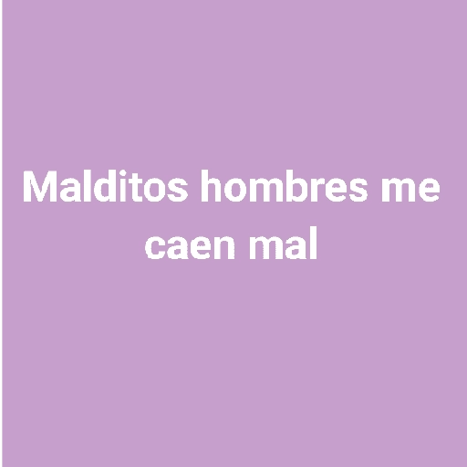 Malditos hombres frases😎 

