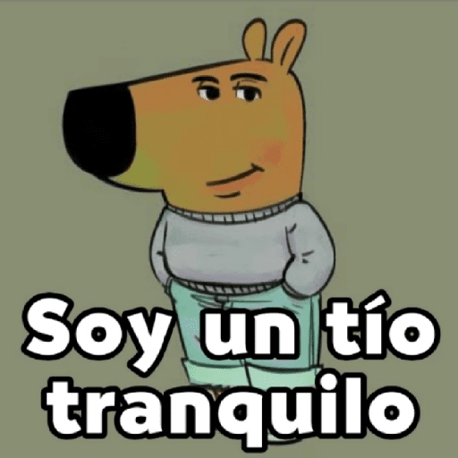 ✨😌🤙🏻Chill Guy/Tío Tranquilo😌🤙🏻✨ 
