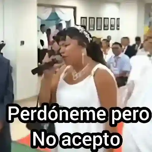 perdónenme no acepto 👰🙊