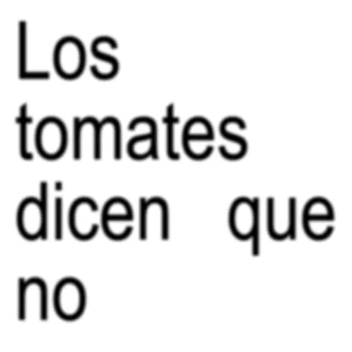 🍅 Los tomates dicen que no 🗣️ preview