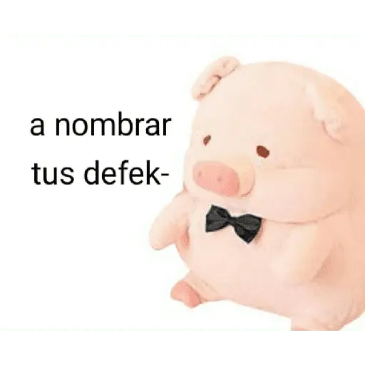 Perdonenmen a todos no acepto🐖