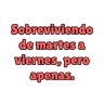 Martes a Viernes