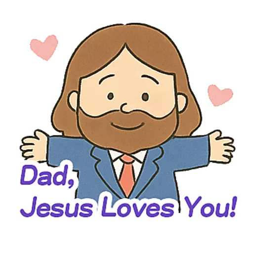 父親節快樂 Father Day 我愛主耶穌 I love Jesus