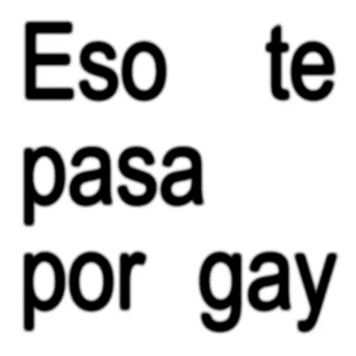 Frases pendejas pa la banda 