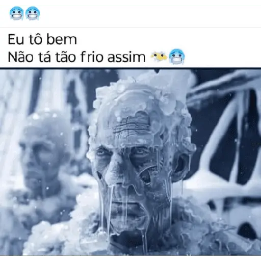 Karamba que Frio é esse 