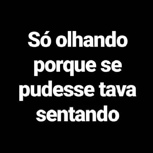 safadezas e sapecagens 🤣🔥