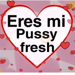 Eres mi pussy fresh🥵Puchaina🫦