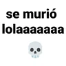 Stickers Se murió Lola Quién es lola 😎