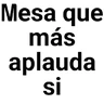 Stickers Mesa que más aplauda👏🏻🎶