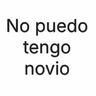 Stickers No puedo tengo novio♥️🫠💫